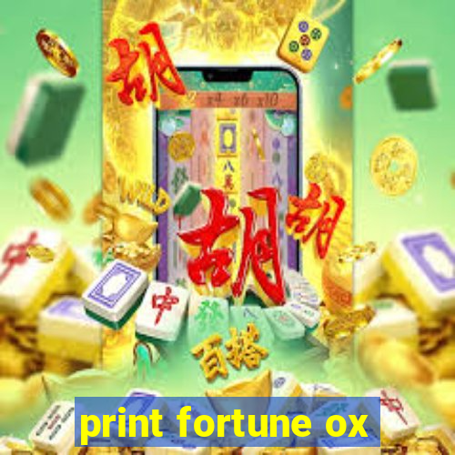 print fortune ox